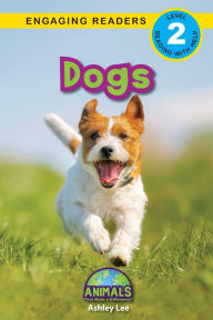 Title: Dogs: Animals That Make a Difference! (Engaging Readers, Level 2), Author: Ashley Lee