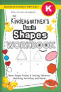 The Kindergartner's Basic Shapes Workbook: (Ages 5-6) Basic Shape Guides and Tracing, Patterns, Matching, Activities, and More! (Backpack Friendly 6