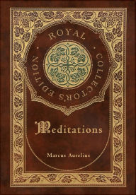 Title: Meditations (Royal Collector's Edition) (Case Laminate Hardcover with Jacket), Author: Marcus Aurelius