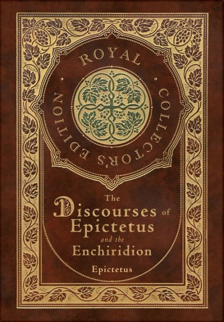 The Discourses Of Epictetus And The Enchiridion (Royal Collector's ...