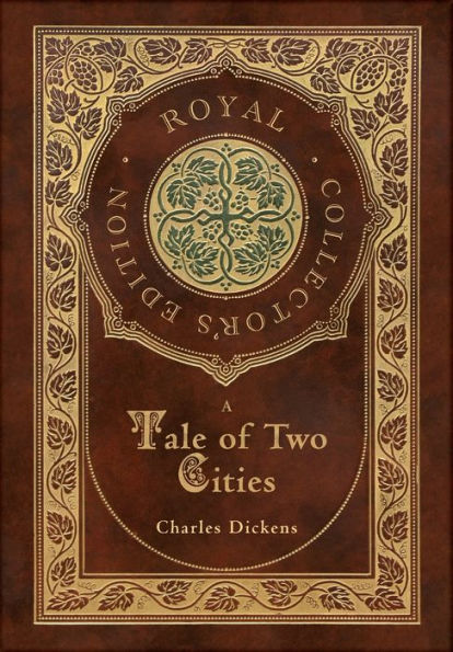 A Tale of Two Cities (Royal Collector's Edition) (Case Laminate Hardcover with Jacket)