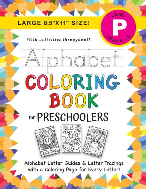 Alphabet Coloring Book for Preschoolers: (Ages 4-5) ABC Letter Guides