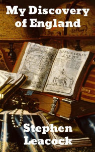 Title: My Discovery of England, Author: Stephen Leacock