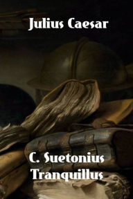 Title: Julius Caesar, Author: C. Suetonius Tranquillus