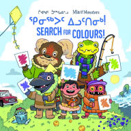 Title: Mia and the Monsters Search for Colours: Bilingual Inuktitut and English Edition, Author: Neil Christopher