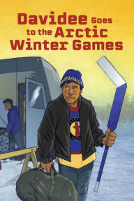 Title: Davidee Goes to the Arctic Winter Games: English Edition, Author: Ryan Lahti