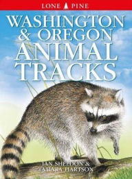 Title: Washington and Oregon Animal Tracks, Author: Ian Sheldon