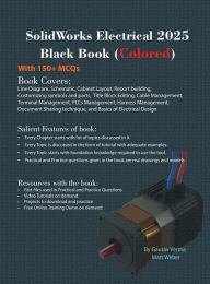 Title: SolidWorks Electrical 2025 Black Book: (Colored), Author: Gaurav Verma
