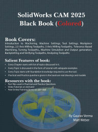 Title: SolidWorks CAM 2025 Black Book: (Colored), Author: Gaurav Verma