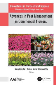 Title: Advances in Pest Management in Commercial Flowers, Author: Suprakash Pal