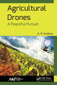 Title: Agricultural Drones: A Peaceful Pursuit, Author: K. R. Krishna