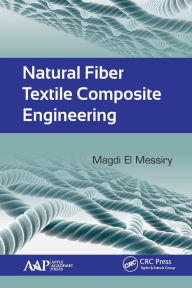Title: Natural Fiber Textile Composite Engineering, Author: Magdi El Messiry