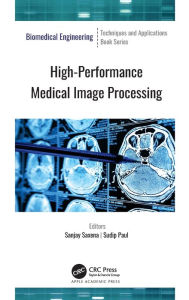 Title: High-Performance Medical Image Processing, Author: Sanjay Saxena