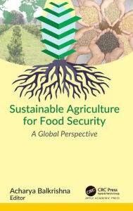 Title: Sustainable Agriculture for Food Security: A Global Perspective, Author: Acharya Balkrishna