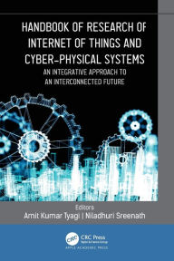 Title: Handbook of Research of Internet of Things and Cyber-Physical Systems: An Integrative Approach to an Interconnected Future, Author: Amit Kumar Tyagi