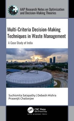 Multi-Criteria Decision-Making Techniques in Waste Management: A Case Study of India