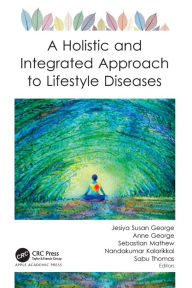Title: A Holistic and Integrated Approach to Lifestyle Diseases, Author: Jesiya Susan George