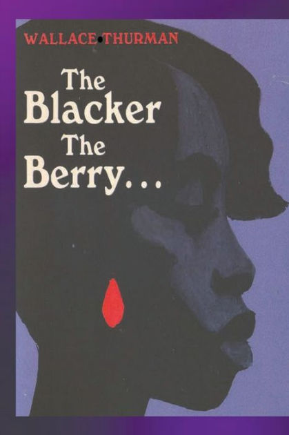 The Blacker the Berry by Wallace Thurman, Paperback Barnes and Noble® image