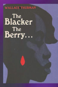 Title: The Blacker the Berry, Author: Wallace Thurman