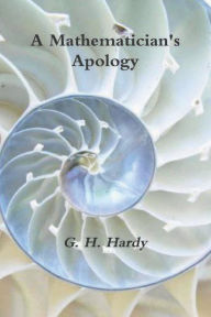 Title: A Mathematician's Apology, Author: G H Hardy