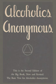 Title: Alcoholics Anonymous: Second Edition of the Big Book, New and Revised. The Basic Text for Alcoholics Anonymous, Author: Editor