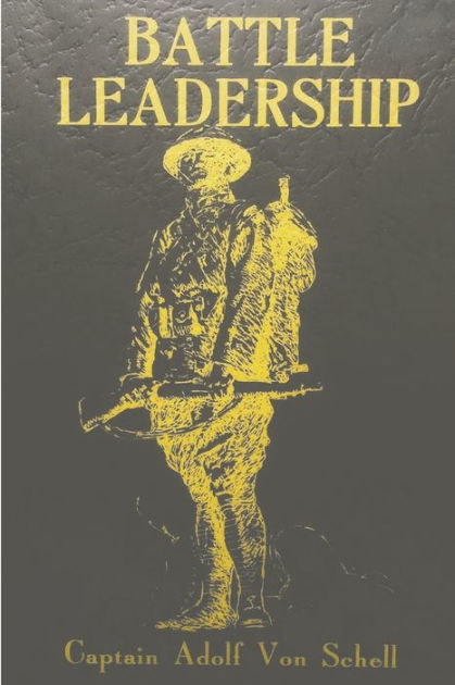 Battle Leadership By Adolf Von Schell, Paperback 