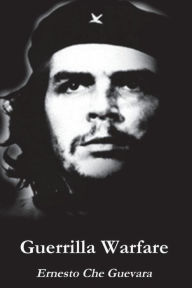 Title: Guerrilla Warfare, Author: Ernesto Che Guevara