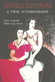 Title: Double Exposure: A Twin Autobiography, Author: Gloria Vanderbilt