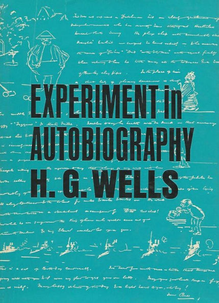 Experiment in Autobiography - Discoveries and Conclusions of a Very Ordinary Brain (Since 1866)