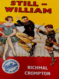 Title: Still William, Author: Richmal Crompton