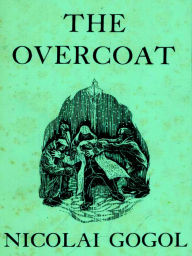 Title: The Overcoat, Author: Nikolai Gogol