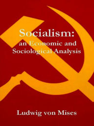 Title: Socialism: An Economic and Sociological Analysis, Author: Ludwig Von Mises