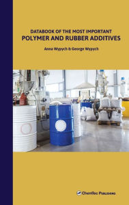 Title: Databook of the Most Important Polymer and Rubber Additives, Author: Anna Wypych