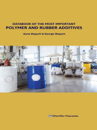 Title: Databook of the Most Important Polymer and Rubber Additives, Author: Anna Wypych