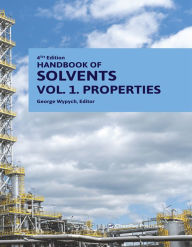 Title: Handbook of Solvents, Volume 1: Volume 1: Properties, Author: George Wypych