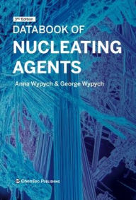 Title: Databook of Nucleating Agents, Author: Anna Wypych