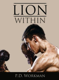 Title: Lion Within, Author: P.D. Workman