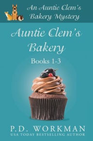 Title: Auntie Clem's Bakery 1-3, Author: P D Workman