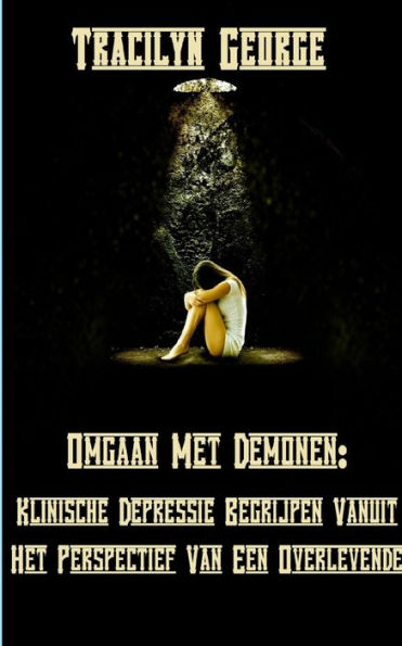 Omgaan Met Demonen: Klinische Depressie Begrijpen Vanuit Het Perspectief Van Een Overlevende