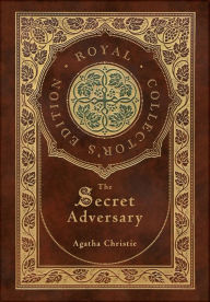 Title: The Secret Adversary (Royal Collector's Edition) (Case Laminate Hardcover with Jacket), Author: Agatha Christie