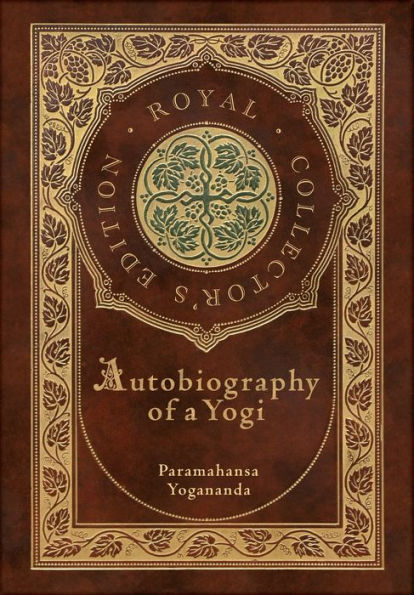 Autobiography of a Yogi (Royal Collector's Edition) (Annotated) (Case Laminate Hardcover with Jacket)