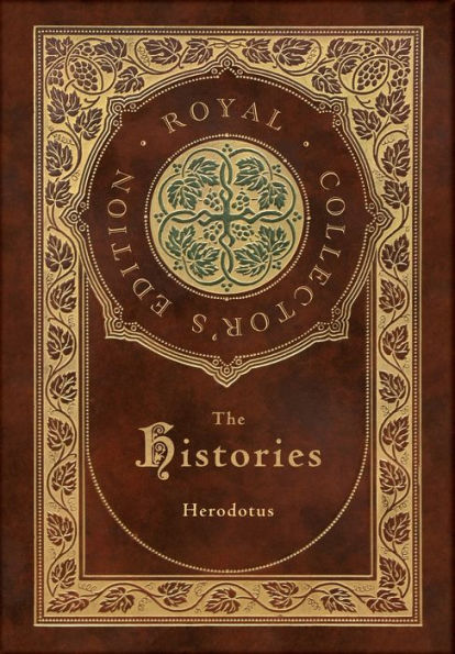 The Histories (Royal Collector's Edition) (Annotated) (Case Laminate Hardcover with Jacket)