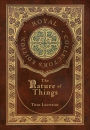 The Nature of Things (Royal Collector's Edition) (Case Laminate Hardcover with Jacket)