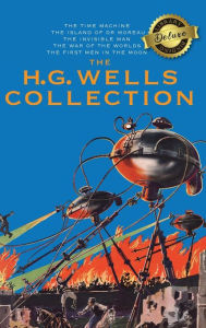 Title: The H. G. Wells Collection (5 Books in 1) The Time Machine, The Island of Doctor Moreau, The Invisible Man, The War of the Worlds, The First Men in the Moon (Deluxe Library Binding), Author: H. G. Wells