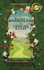 Alice in Wonderland and Through the Looking-Glass (Illustrated) (Deluxe Library Edition)