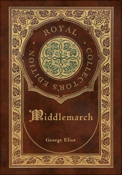 Middlemarch (Royal Collector's Edition) (Case Laminate Hardcover with Jacket)