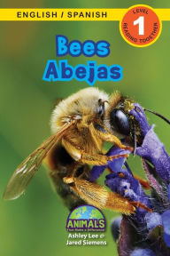 Title: Bees / Abejas: Bilingual (English / Spanish) (Inglés / Español) Animals That Make a Difference! (Engaging Readers, Level 1), Author: Ashley Lee