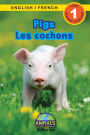 Pigs / Les cochons: Bilingual (English / French) (Anglais / FranÃ¯Â¿Â½ais) Animals That Make a Difference! (Engaging Readers, Level 1)
