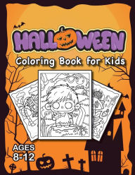 Title: Halloween Coloring Book for Kids: (Ages 8-12) Full-Page Monsters and More! (Halloween Gift for Kids, Grandkids, Holiday), Author: Engage Books (Activities)