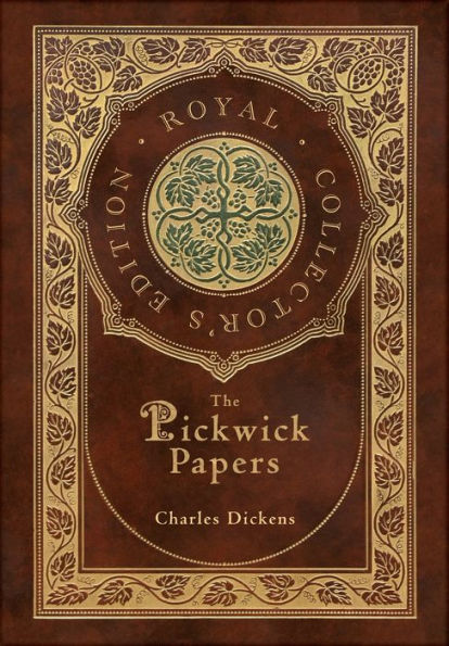 The Pickwick Papers (Royal Collector's Edition) (Case Laminate Hardcover with Jacket)